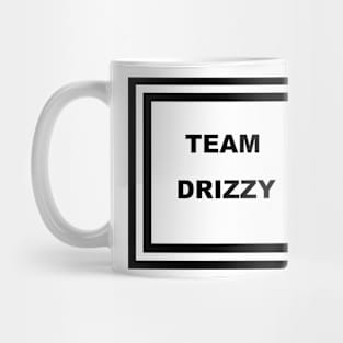 Team Drizzy Mug